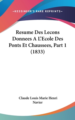 Resume Des Lecons Donnees A L'Ecole Des Ponts E... [French] 1160667381 Book Cover