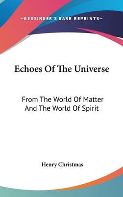 Echoes Of The Universe: From The World Of Matte... 0548040230 Book Cover
