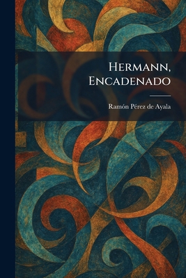 Hermann, Encadenado [Spanish] 1025708466 Book Cover