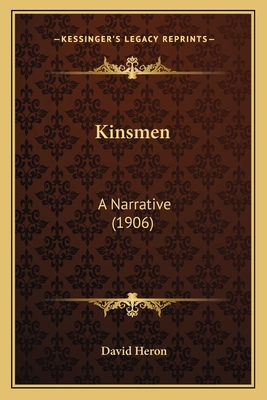 Kinsmen: A Narrative (1906) 1165380978 Book Cover