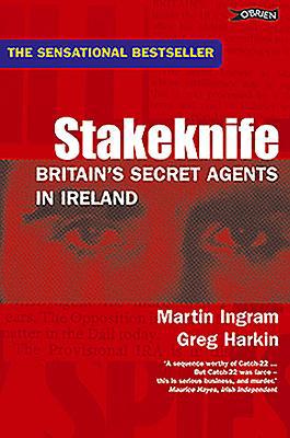 Stakeknife : Britain's Secret Agents in Ireland B009SS4NGC Book Cover
