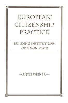 European Citizenship Practice: Building Institu... 0813336899 Book Cover