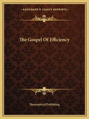 The Gospel Of Efficiency 1162837578 Book Cover