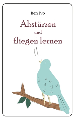 Abst?rzen und fliegen lernen [German] 3754324985 Book Cover