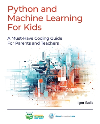 Python and Machine Learning For Kids: A Must-Ha... B0C9SHK3BD Book Cover