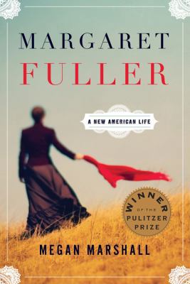 Margaret Fuller: A New American Life 0547195605 Book Cover