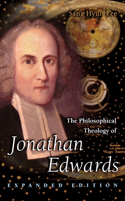 The Philosophical Theology of Jonathan Edwards:... 0691049424 Book Cover