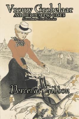 Vrouw Grobelaar and Her Leading Cases by Percev... 1603125647 Book Cover