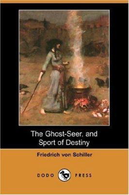 The Ghost-Seer, and Sport of Destiny (Dodo Press) 1406538973 Book Cover