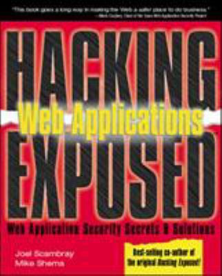 Web Applications (Hacking Exposed) 007222438X Book Cover
