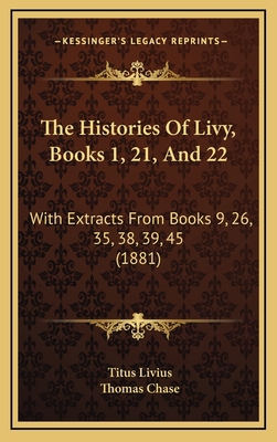 The Histories of Livy, Books 1, 21, and 22: Wit... 1164784552 Book Cover