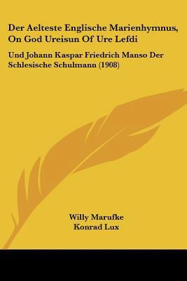 Der Aelteste Englische Marienhymnus, On God Ure... [German] 1160739463 Book Cover