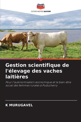 Gestion scientifique de l'élevage des vaches la... [French] 6208372097 Book Cover