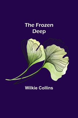 The Frozen Deep 9356319758 Book Cover