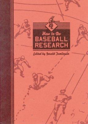 How to Do Baseball Research 0910137838 Book Cover