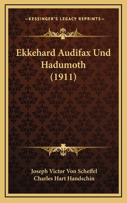 Ekkehard Audifax Und Hadumoth (1911) [Latin] 1168564336 Book Cover