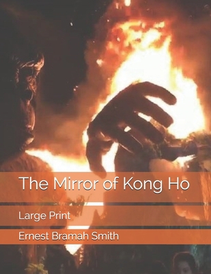 The Mirror of Kong Ho: Large Print 1693161869 Book Cover