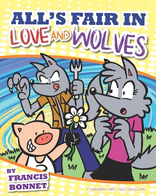 All's Fair in Love and Wolves: A Suburban Fairy... B0BCSCZ5M5 Book Cover