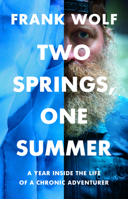 Two Springs, One Summer: A Year Inside the Life... 1771606843 Book Cover