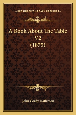 A Book About The Table V2 (1875) 1165276445 Book Cover
