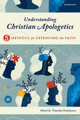 Understanding Christian Apologetics: Five Metho... 149648813X Book Cover