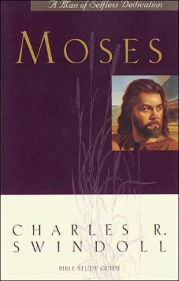 Moses a Man of Selfless Dedication 1579720978 Book Cover