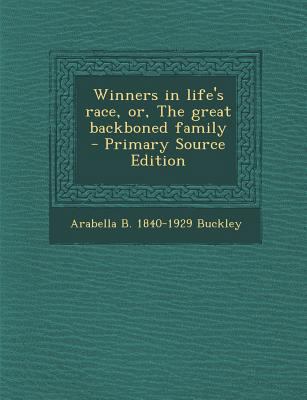 Winners in Life's Race, Or, the Great Backboned... 1289875782 Book Cover