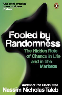 Fooled by Randomness: The Hidden Role of Chance... 0141031484 Book Cover