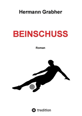 Beinschuss: Roman [German] 3384494636 Book Cover