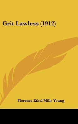 Grit Lawless (1912) 143665095X Book Cover