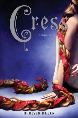 Cress: Crónicas Lunares = Cress [Spanish] 9877470330 Book Cover