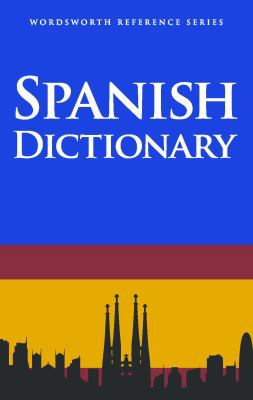 Spanish Dictionary (Wordsworth Reference) 1840224967 Book Cover