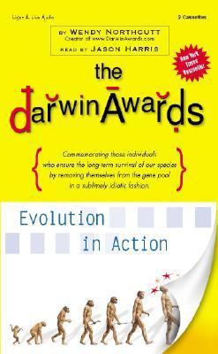 The Darwin Awards: Evolution in Action 1885408722 Book Cover