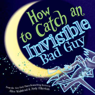 How to Catch an Invisible Bad Guy 1728293065 Book Cover