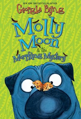Molly Moon & the Morphing Mystery 0061661619 Book Cover