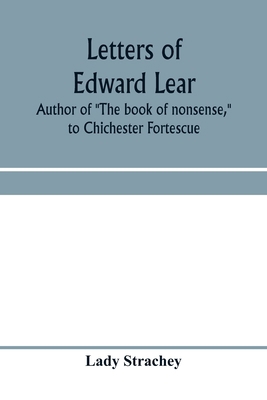 Letters of Edward Lear, author of "The book of ... 9353970601 Book Cover