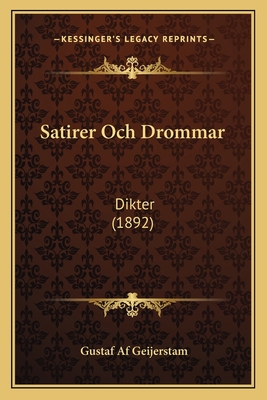 Satirer Och Drommar: Dikter (1892) [Swedish] 1165766655 Book Cover