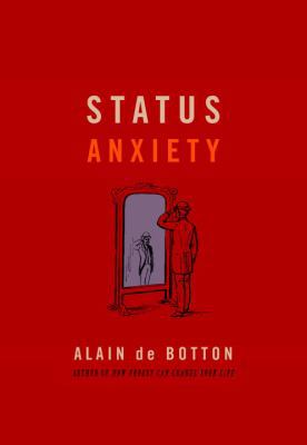 Status Anxiety B0017GTSXQ Book Cover