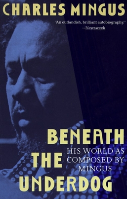 Beneath the Underdog: His World as Composed by ... 0679737618 Book Cover