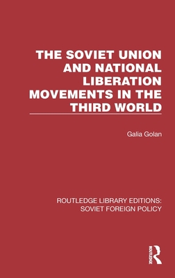 The Soviet Union and National Liberation Moveme... 103237389X Book Cover