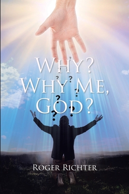 Why? Why Me, God? B0BHG1FTZV Book Cover