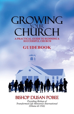 Growing Your Church (A Practical Guidebook) B0D3PM1Z9B Book Cover