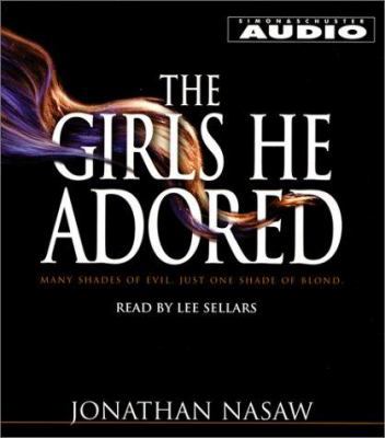 The Girls He Adored: Many Shades of Evil, Just ... 0743517970 Book Cover