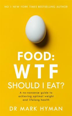 Food: WTF Should I Eat? [Paperback] [Jan 01, 20... 1473680506 Book Cover