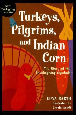 Turkeys, Pilgrims, and Indian Corn: The Story o... 061806785X Book Cover