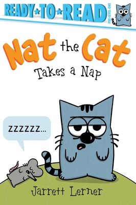 Nat the Cat Takes a Nap: Ready-To-Read Pre-Level 1 166591890X Book Cover