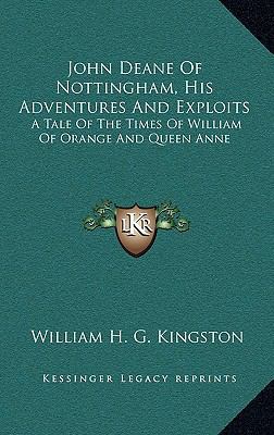 John Deane of Nottingham, His Adventures and Ex... 1163559334 Book Cover