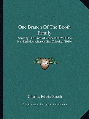 One Branch Of The Booth Family: Showing The Lin... 116489983X Book Cover