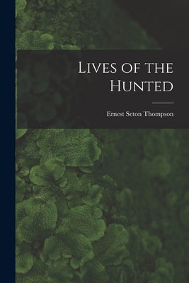 Lives of the Hunted 1015566278 Book Cover