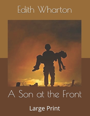 A Son at the Front: Large Print B08673MCMQ Book Cover